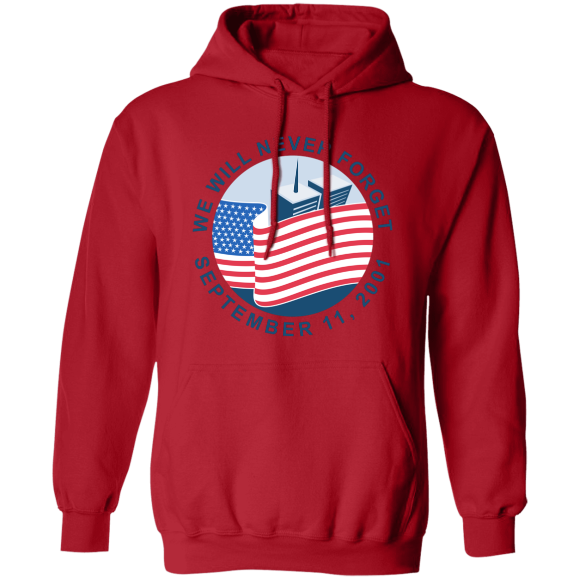 9/11 We Will Never Forget G185 Pullover Hoodie
