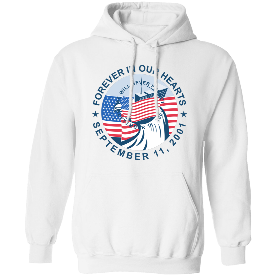 9/11 Forever in our Hearts G185 Pullover Hoodie