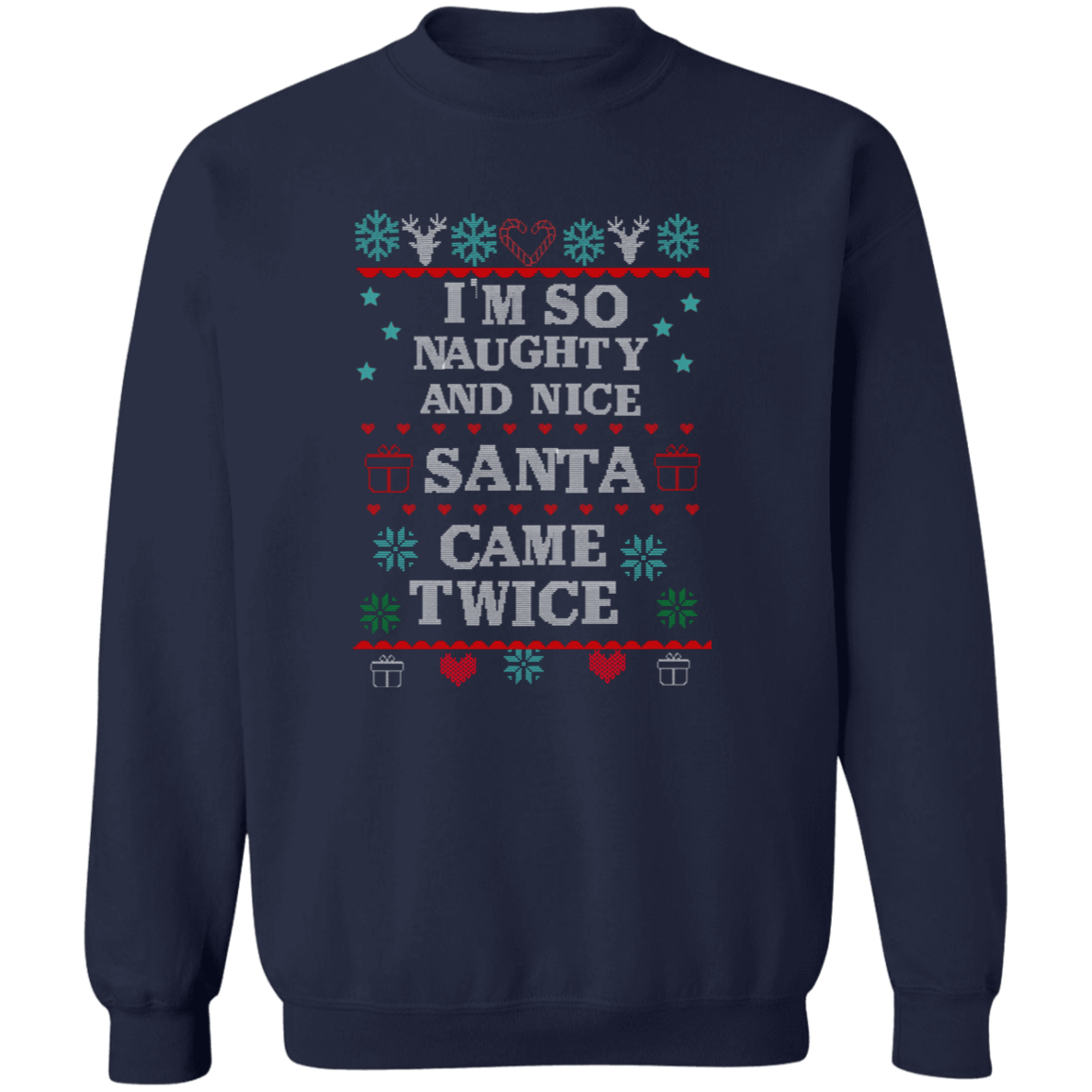 I'm so naughty and nice | T-shirt, Sweatshirt, Hoodie