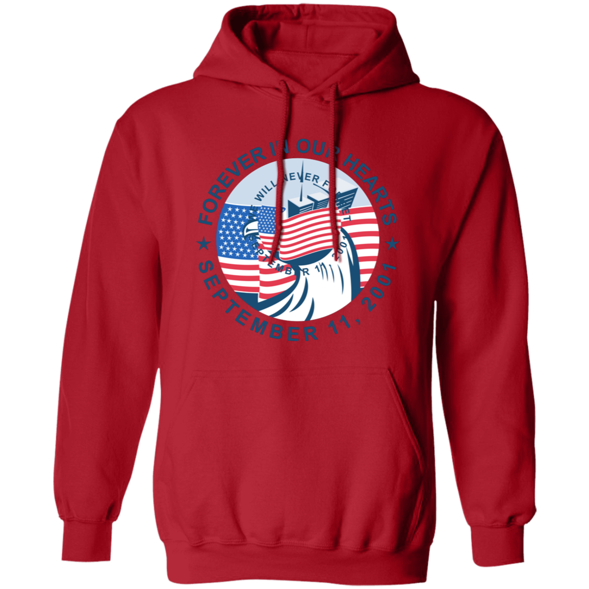 9/11 Forever in our Hearts G185 Pullover Hoodie
