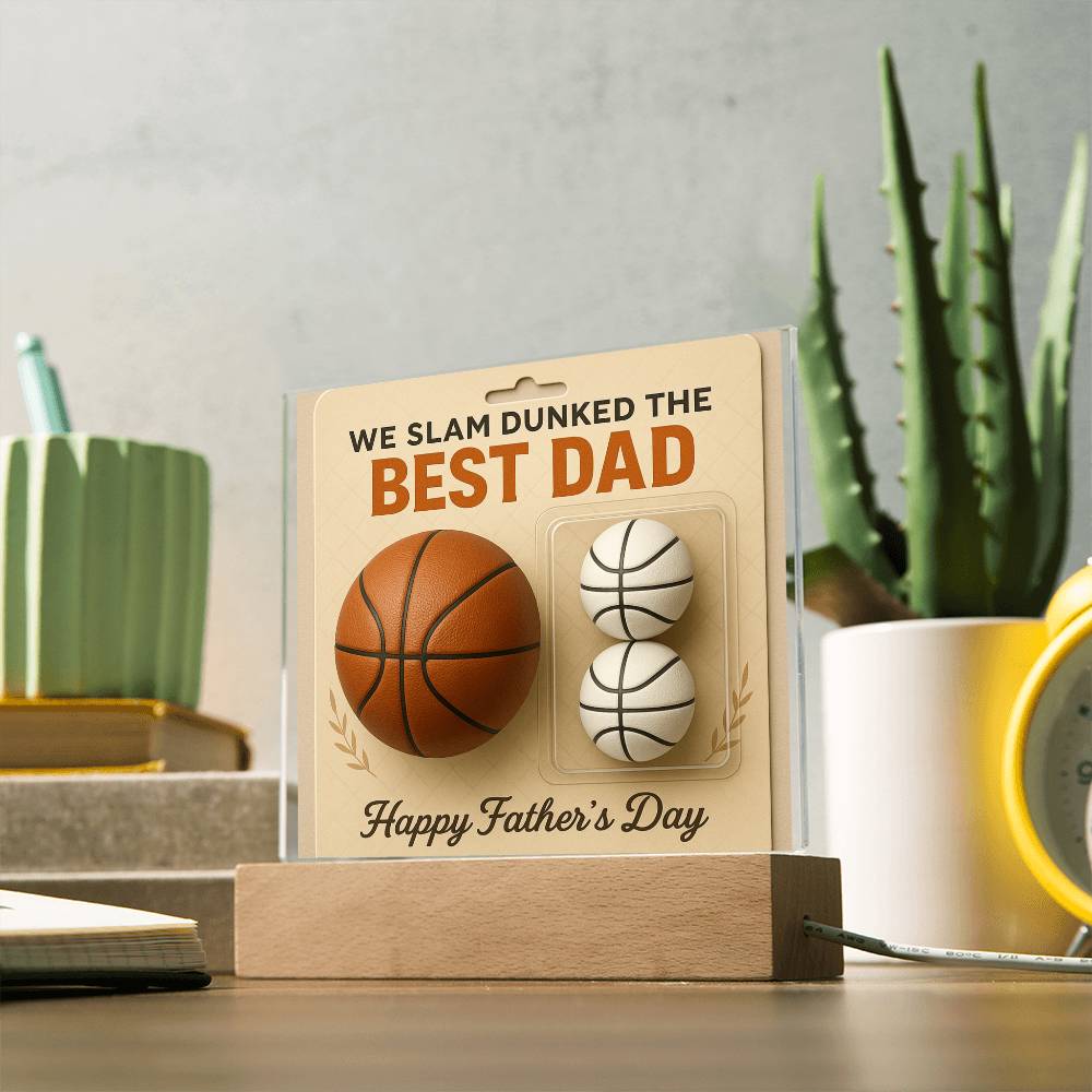 We Slam Dunked - The Best Dad - Acrylic Square Plaque
