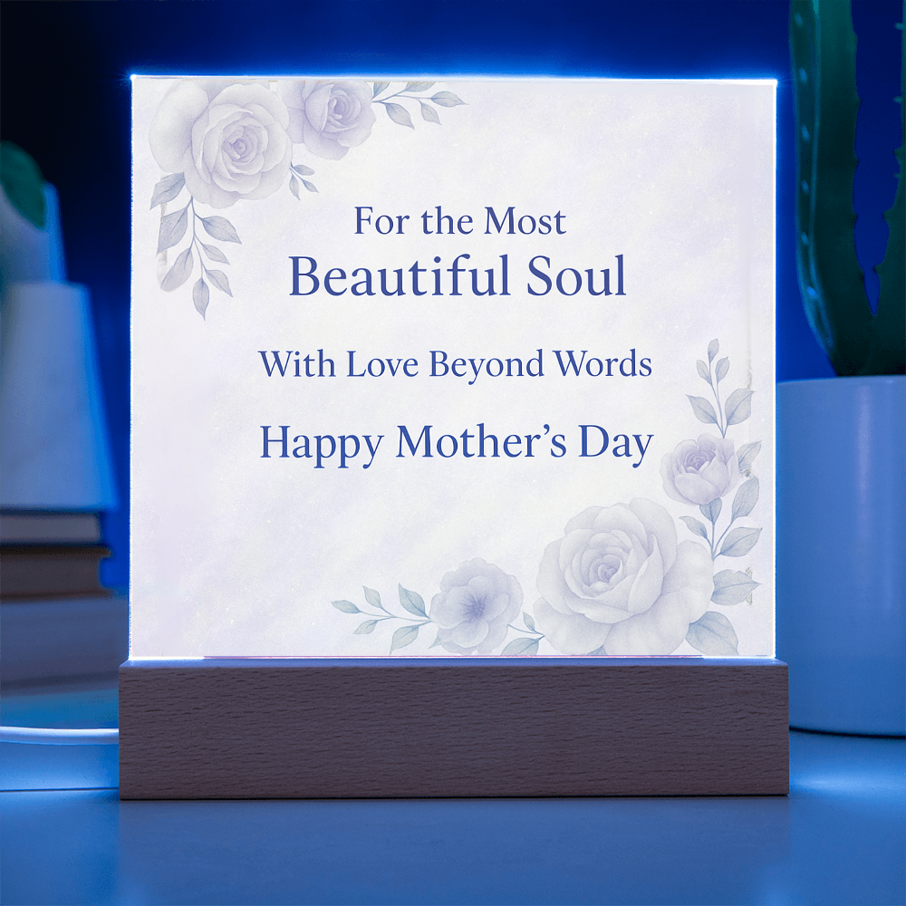 For the Most Beautiful Soul - Acrylic Square