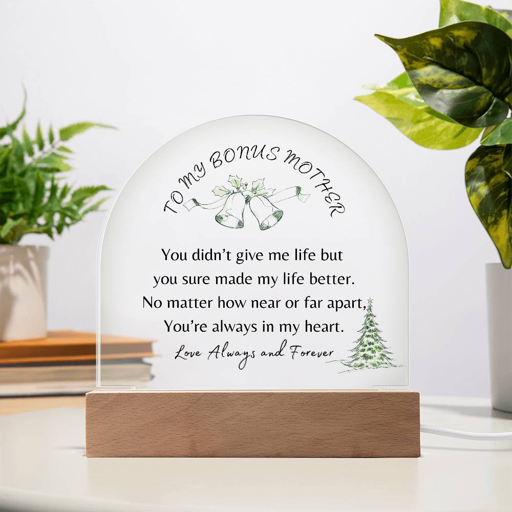 To My Bonus Mother | You're Always in my Heart | Domed Acrylic Plaque