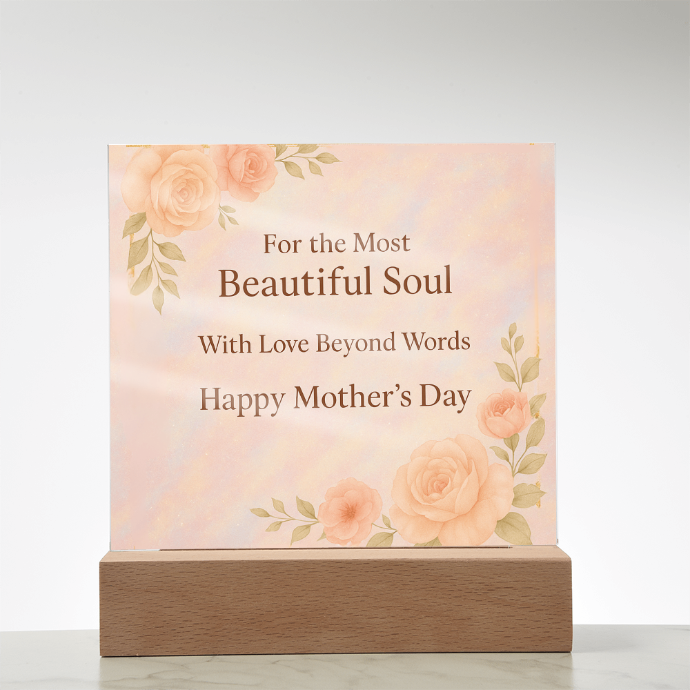 For the Most Beautiful Soul - Acrylic Square