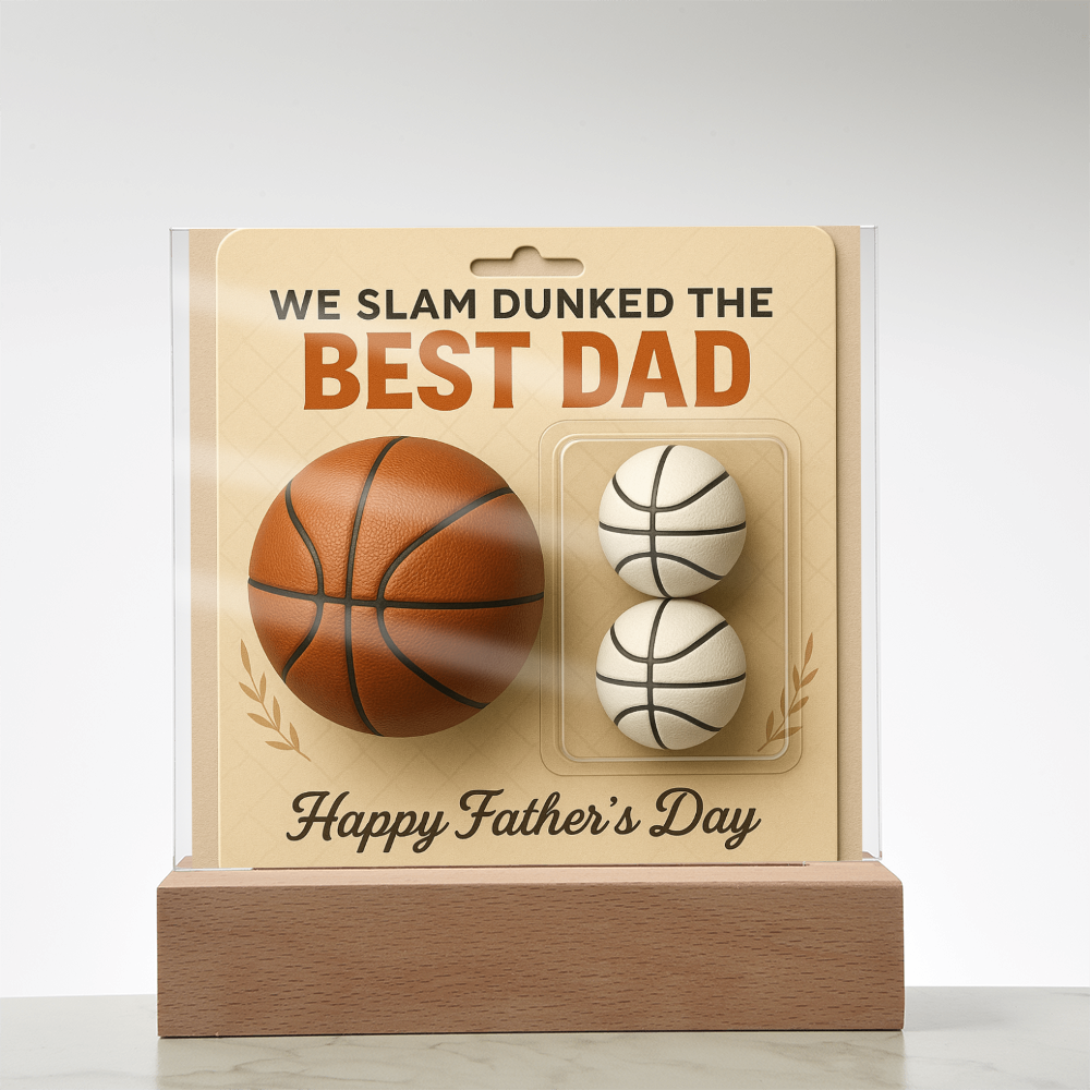 We Slam Dunked - The Best Dad - Acrylic Square Plaque