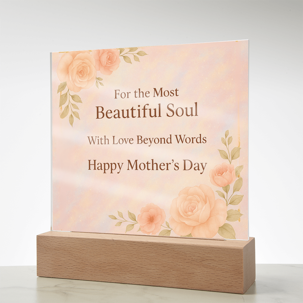 For the Most Beautiful Soul - Acrylic Square