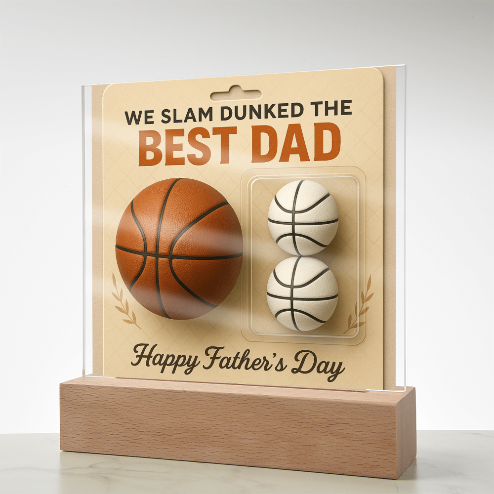 We Slam Dunked - The Best Dad - Acrylic Square Plaque