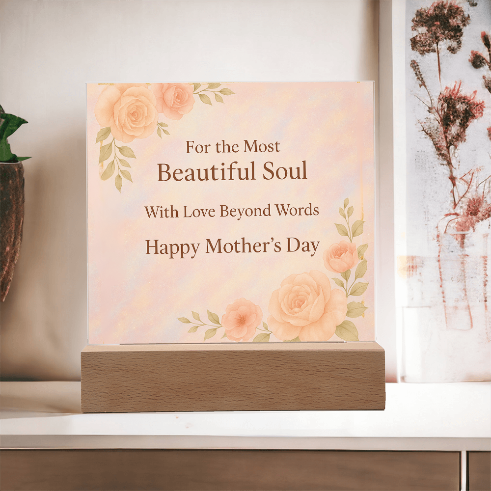 For the Most Beautiful Soul - Acrylic Square