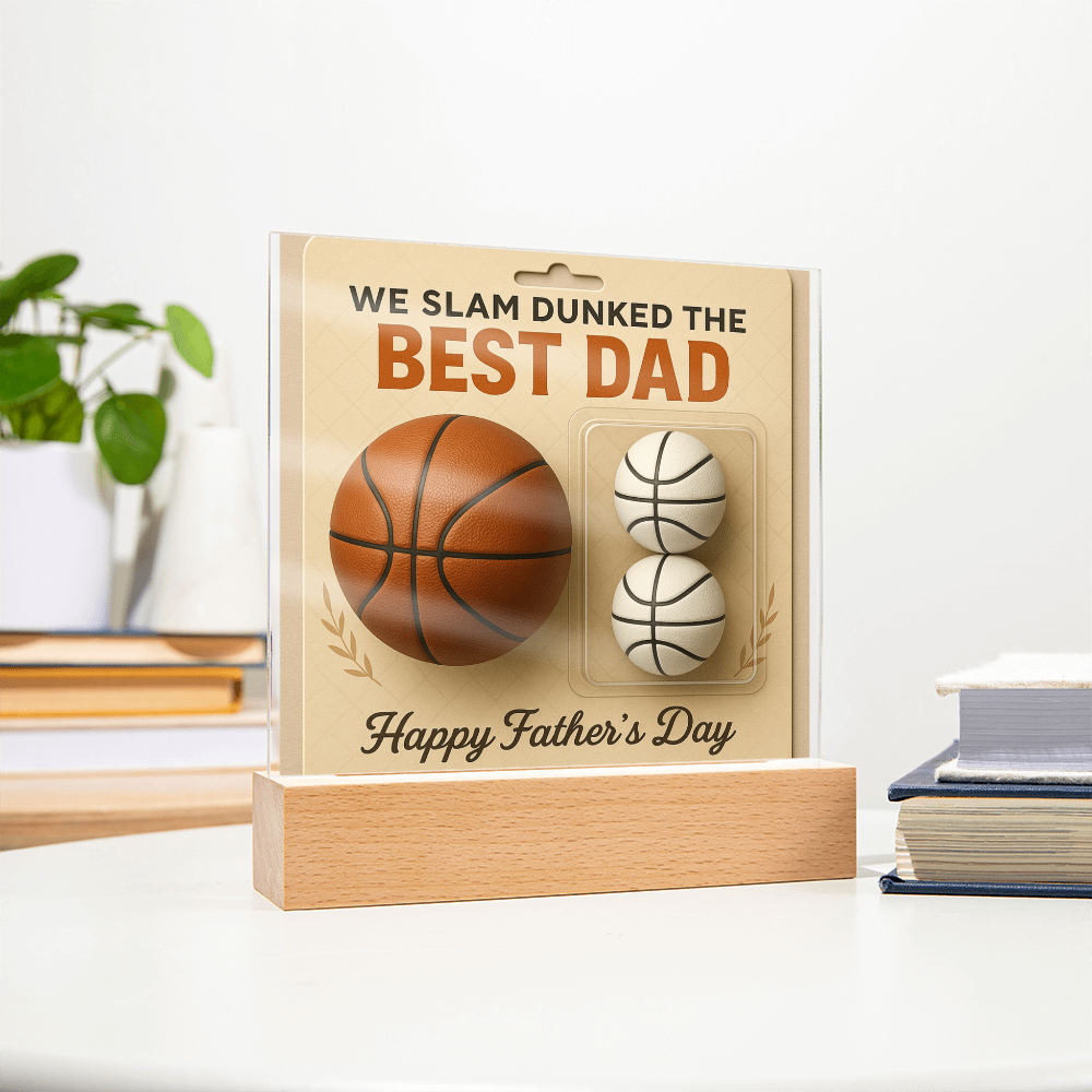 We Slam Dunked - The Best Dad - Acrylic Square Plaque