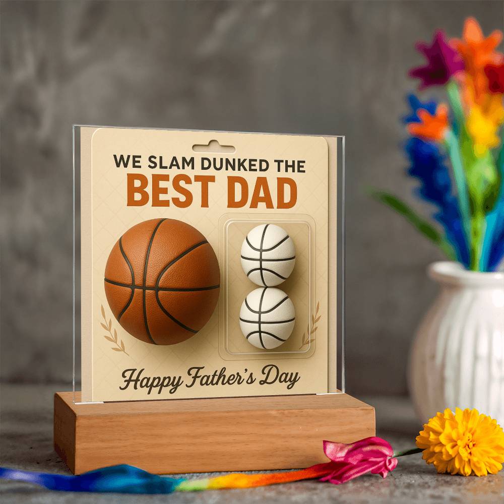 We Slam Dunked - The Best Dad - Acrylic Square Plaque
