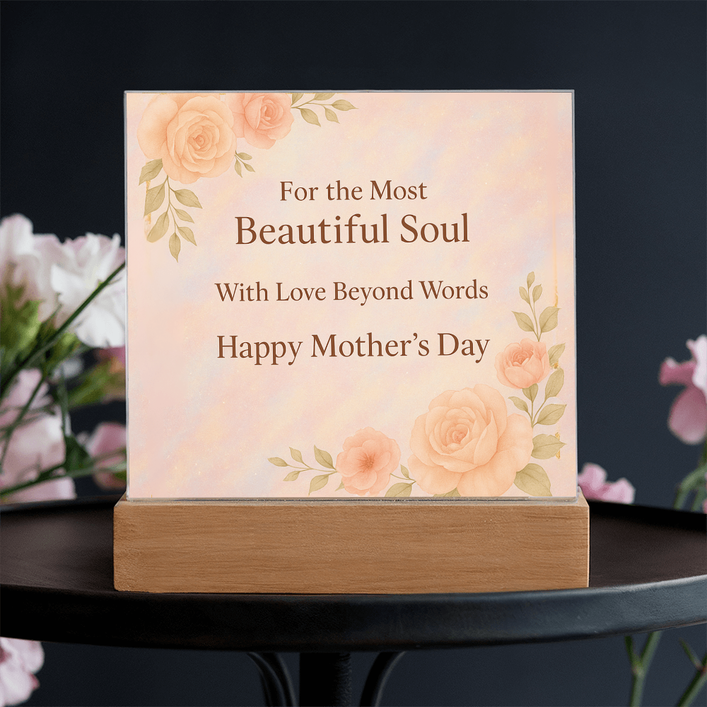 For the Most Beautiful Soul - Acrylic Square