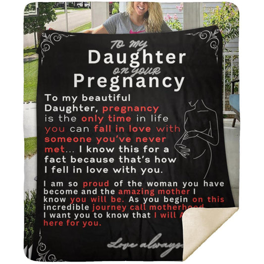 To my Daughter on your Pregnancy -  Premium Mink Sherpa Blanket 50x60