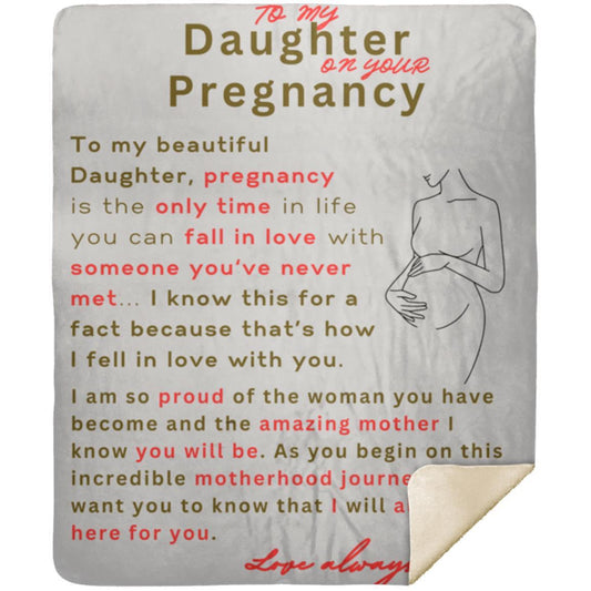 To my Daughter on your Pregnancy - Premium Mink Sherpa Blanket 50x60