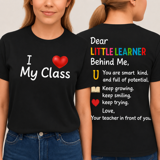 I Love my class Dear Little LearnerT-Shirt