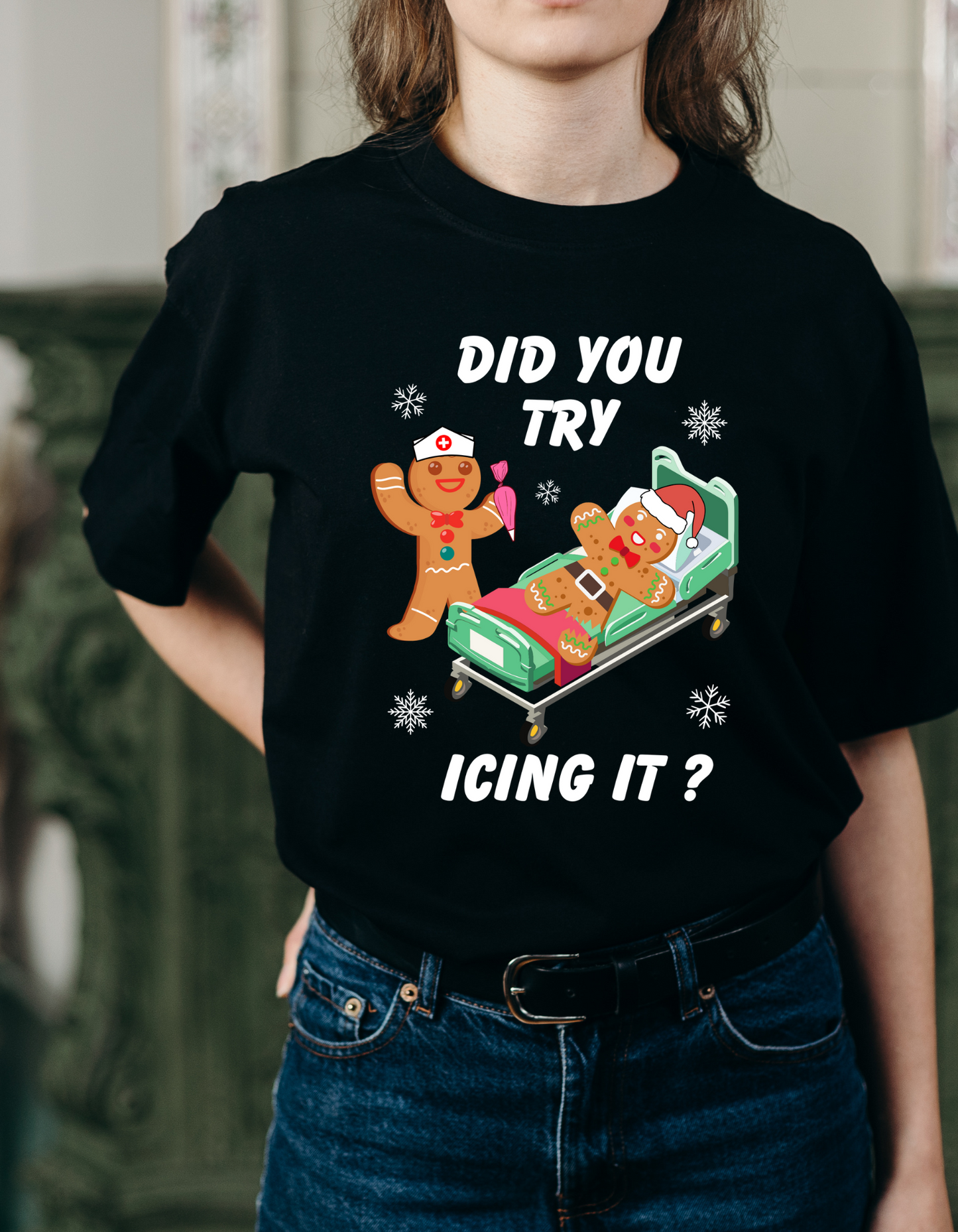 Did You Try Icing It | T-shirt | Sweatshirt | Hoodie