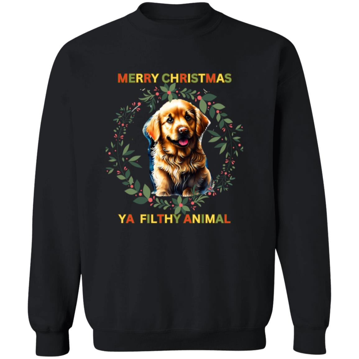 Merry Christmas, Ya Filthy Animal Crewneck Pullover Sweatshirt