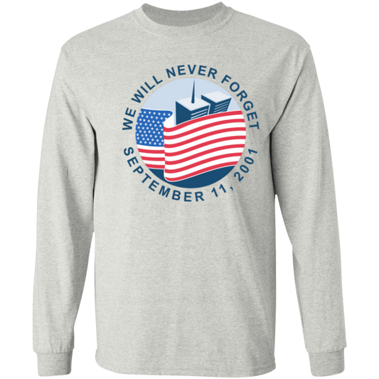 9/11  We Will Never Forget  G540 LS T-Shirt