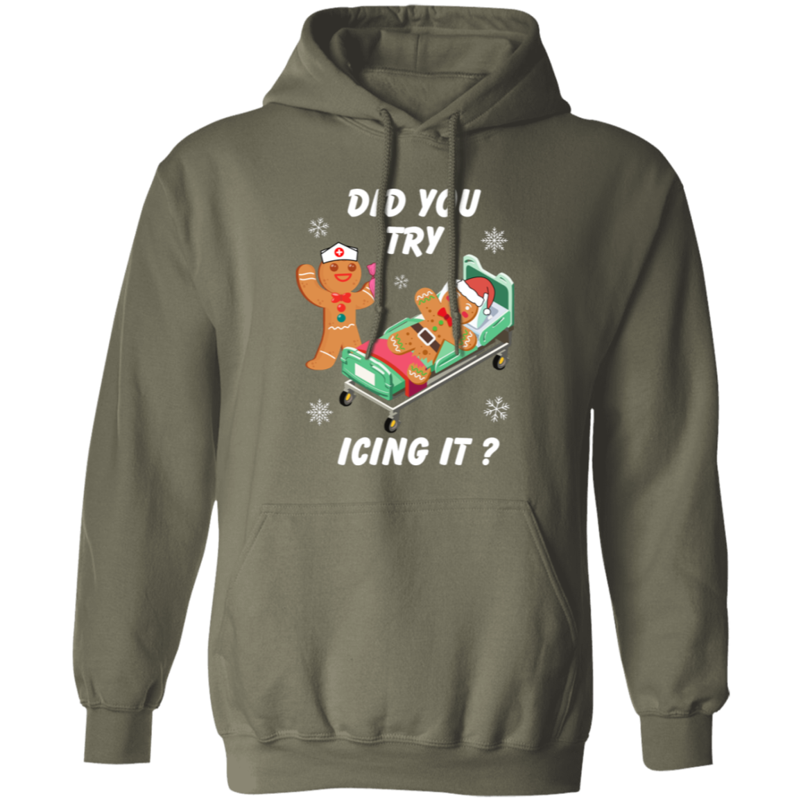 Did You Try Icing It | T-shirt | Sweatshirt | Hoodie
