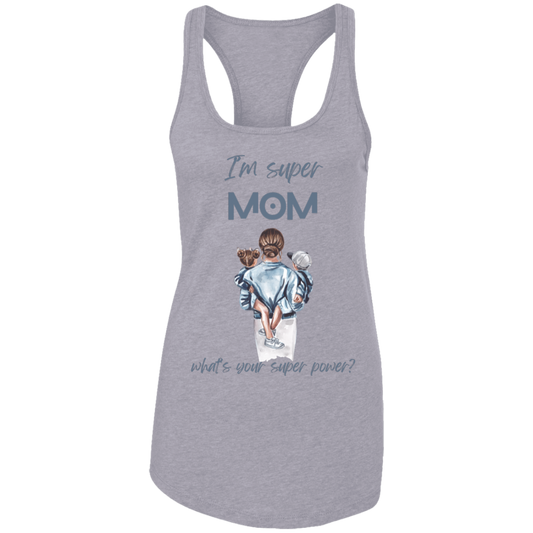 I'm Super Mom,  Ladies Ideal Racerback Tank