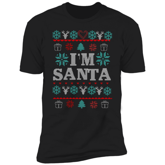 I'm Santa - Christmas Ugly  Premium Short Sleeve T-Shirt