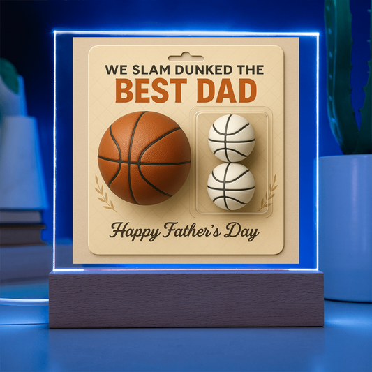 We Slam Dunked - The Best Dad - Acrylic Square Plaque