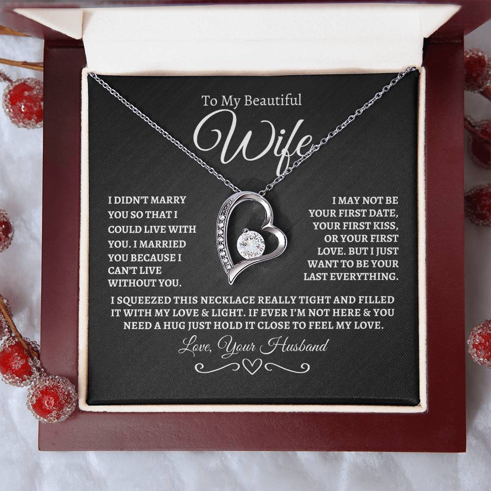 To My Beautiful Wife , Forever Love Necklace...BW