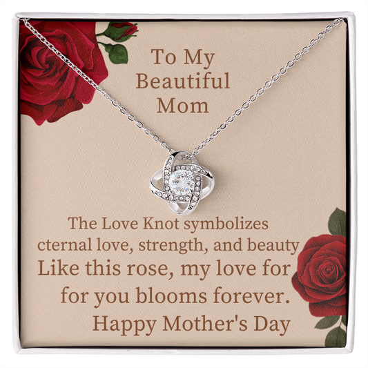 To my Beautiful Mom- Love Knot Necklace