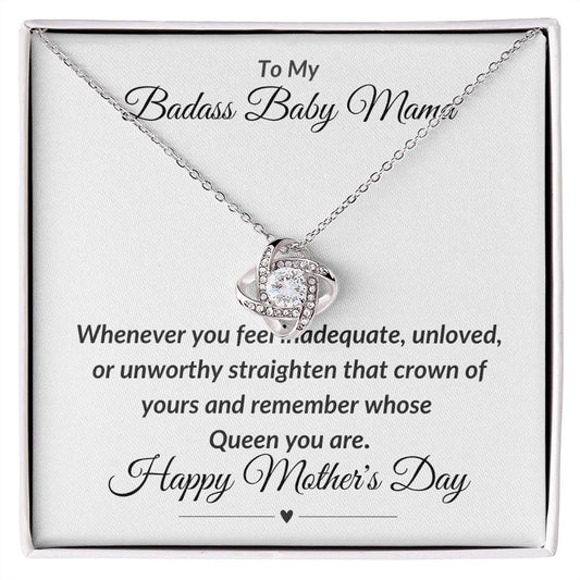 TO MY BADASS BABY MAMA  REMEMBER WHOSE QUEEN YOU ARE | LOVE KNOT NECKLACE