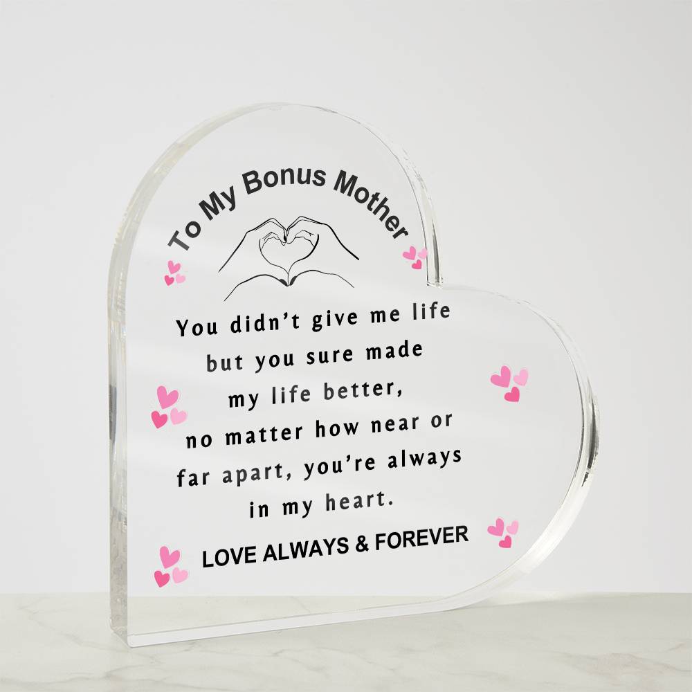 Bonus Mother Gift – You Made My Life Better Acrylic Heart Plaque | Step Mom Gift for Mother’s Day