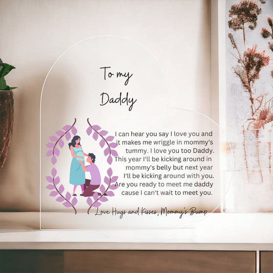 To my Daddy | Printed Heart Shaped Acrylic Plaque