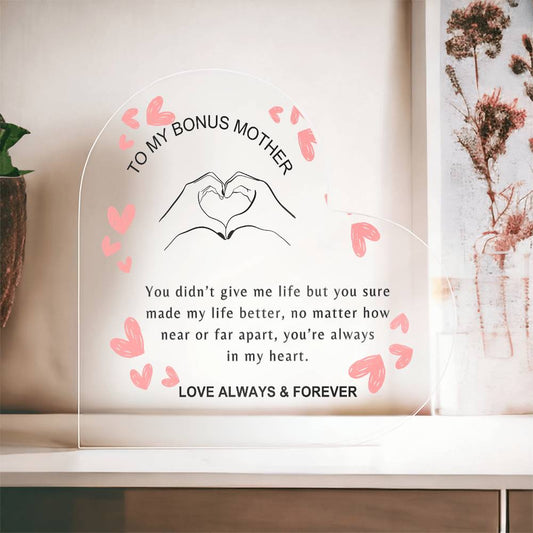 To My Bonus Mother | Printed Heart Shaped Acrylic Plaque