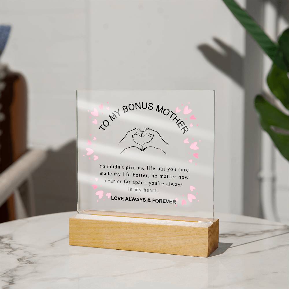 To My Bonus Mother | You're always in my heart | Square Acrylic Plaque