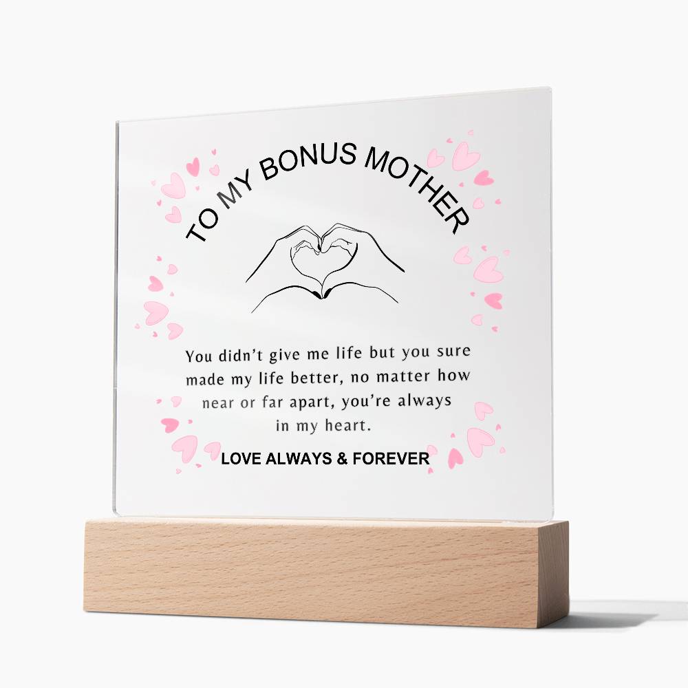 To My Bonus Mother | You're always in my heart | Square Acrylic Plaque