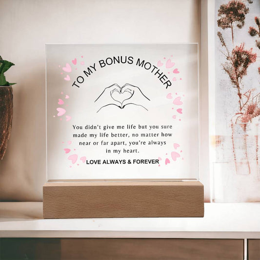 To My Bonus Mother | You're always in my heart | Square Acrylic Plaque