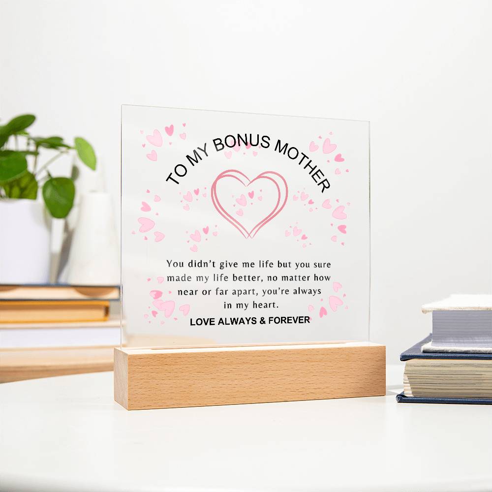 To My Bonus Mother | You made life better | Square Acrylic Plaque