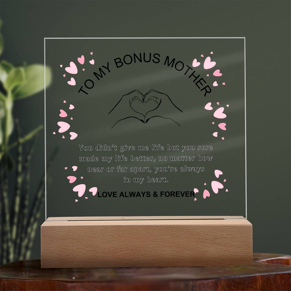 To My Bonus Mother | You're always in my heart | Square Acrylic Plaque