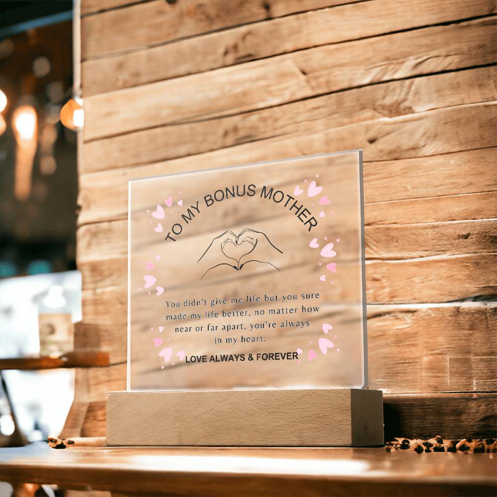 To My Bonus Mother | You're always in my heart | Square Acrylic Plaque
