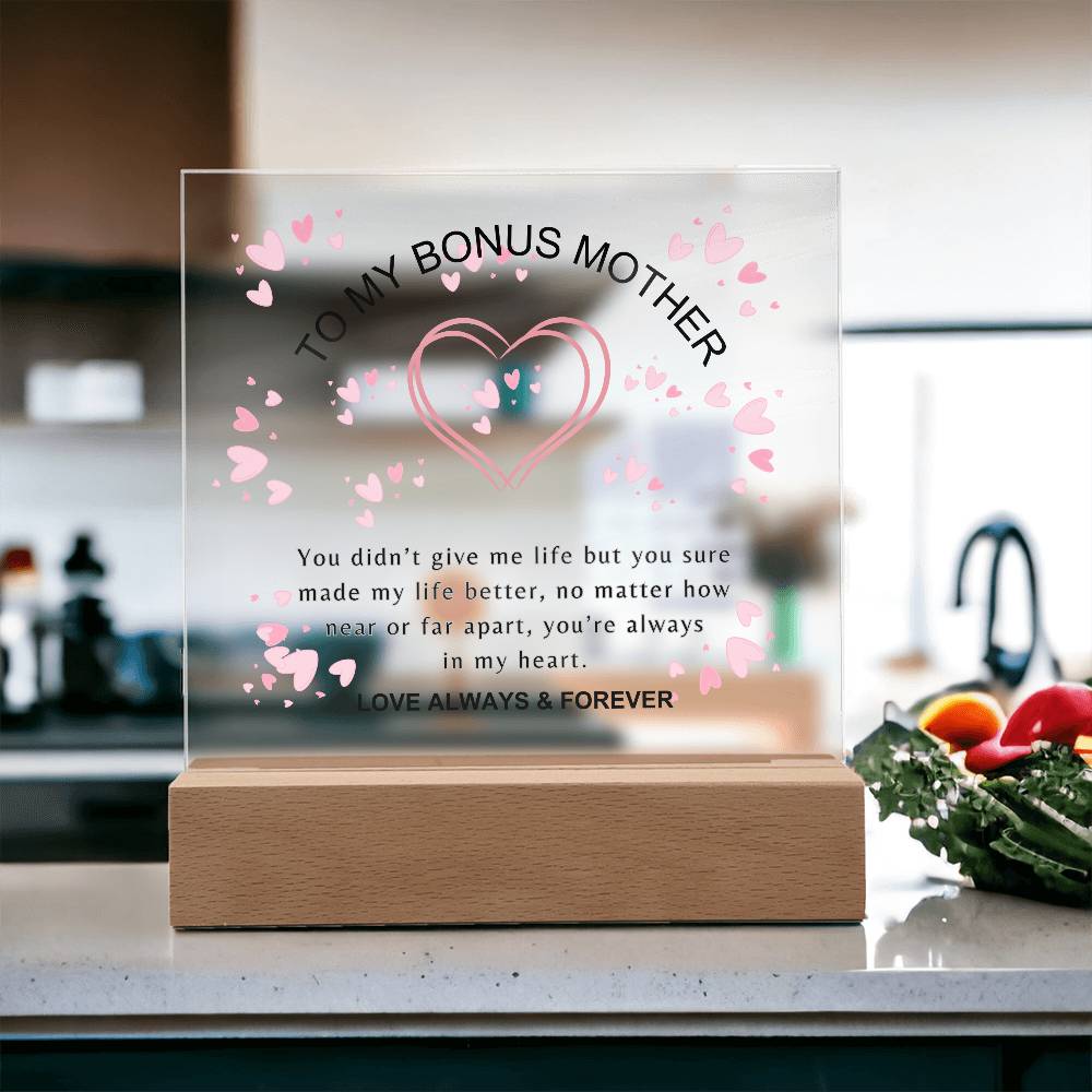 To My Bonus Mother | You made life better | Square Acrylic Plaque