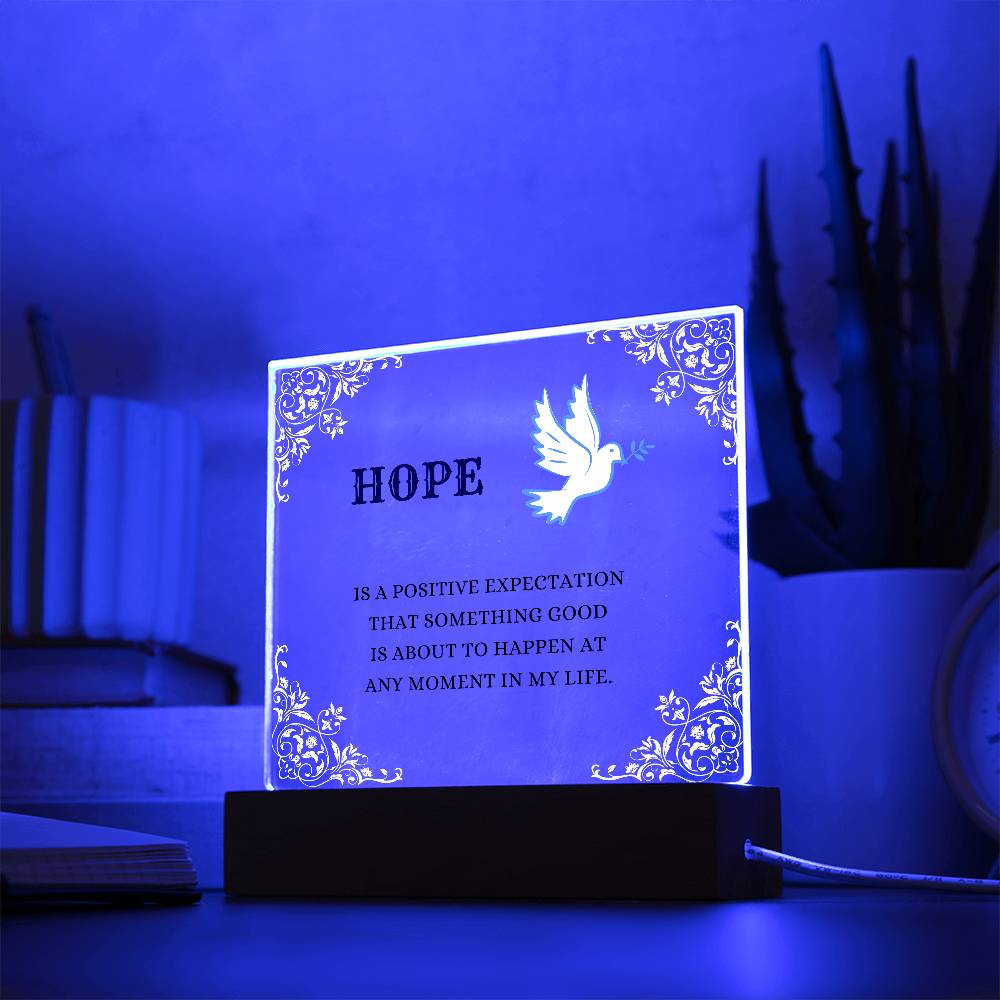 Hope, Something Good, Acrylic Square Plaque