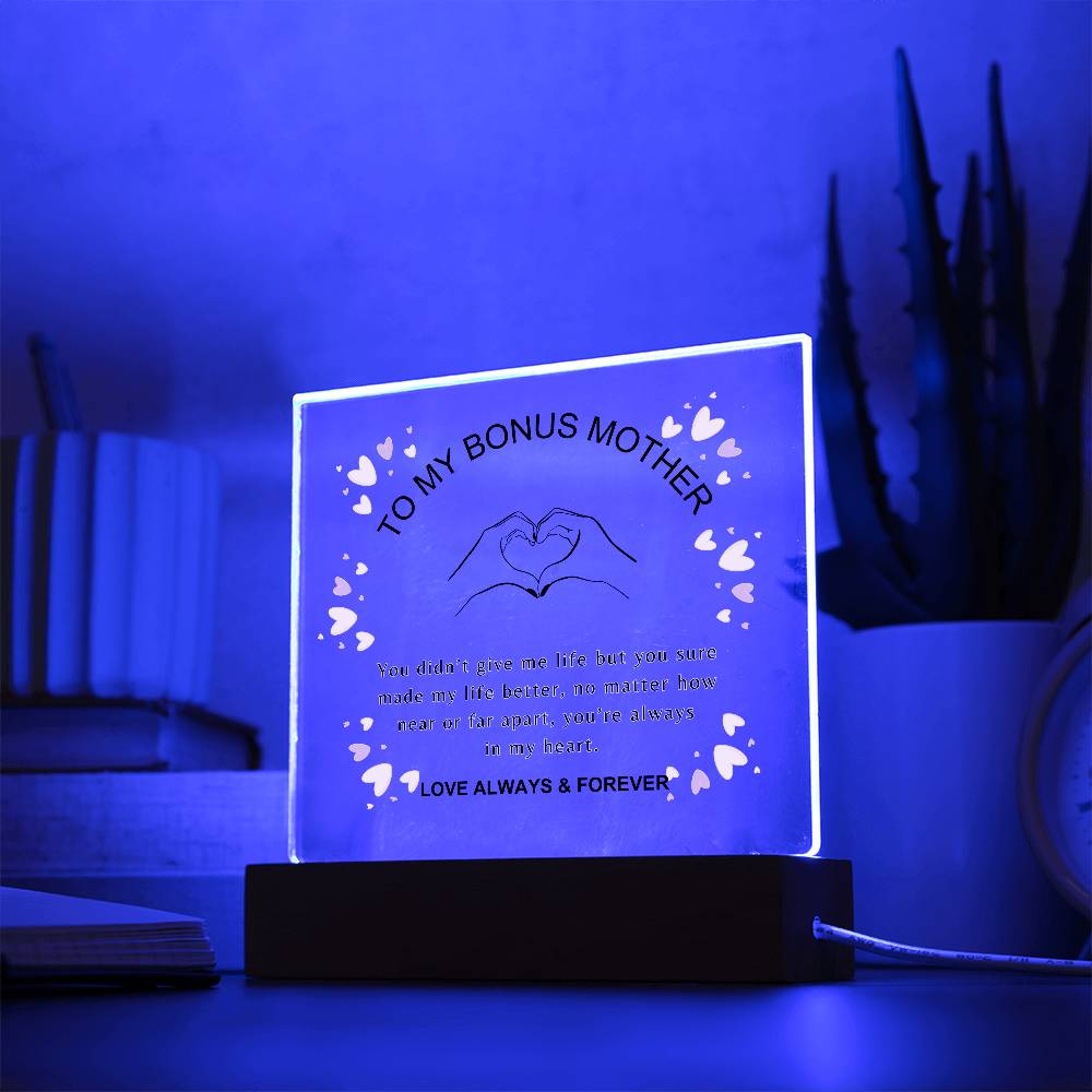 To My Bonus Mother | You're always in my heart | Square Acrylic Plaque