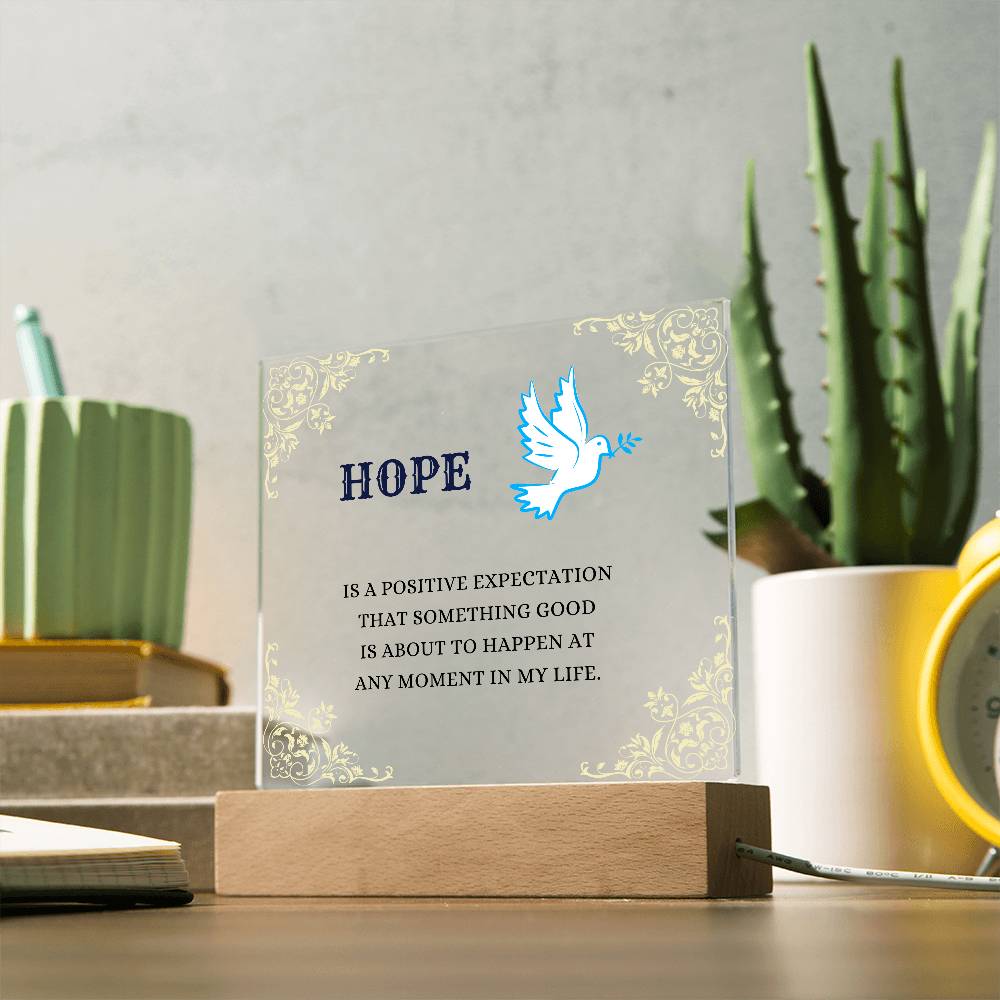 Hope, Something Good, Acrylic Square Plaque