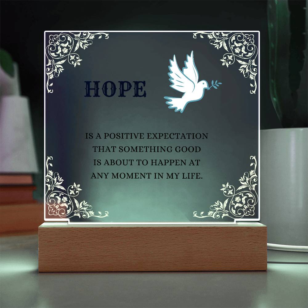 Hope, Something Good, Acrylic Square Plaque