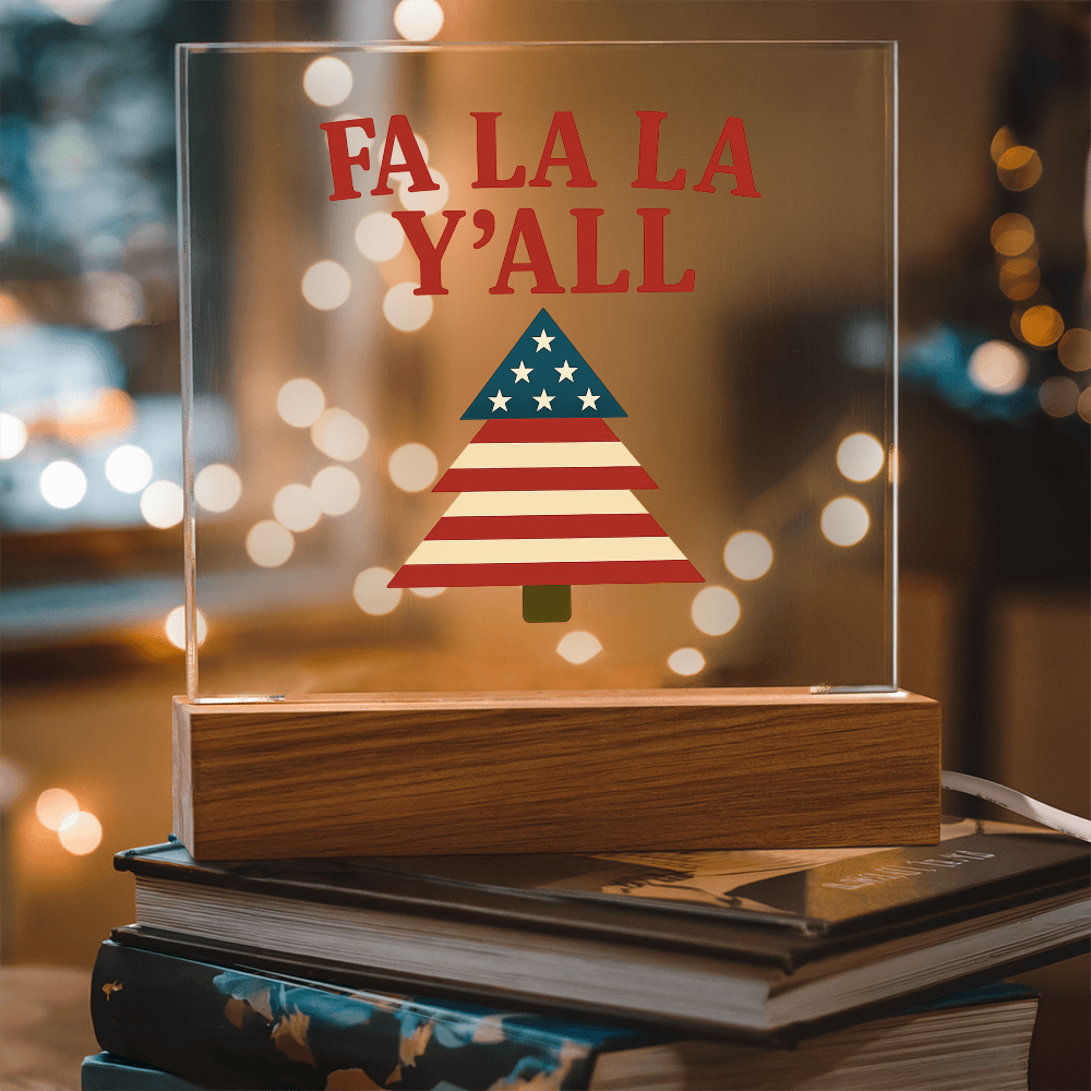 FA LA LA Y'ALL – Patriotic Christmas Acrylic