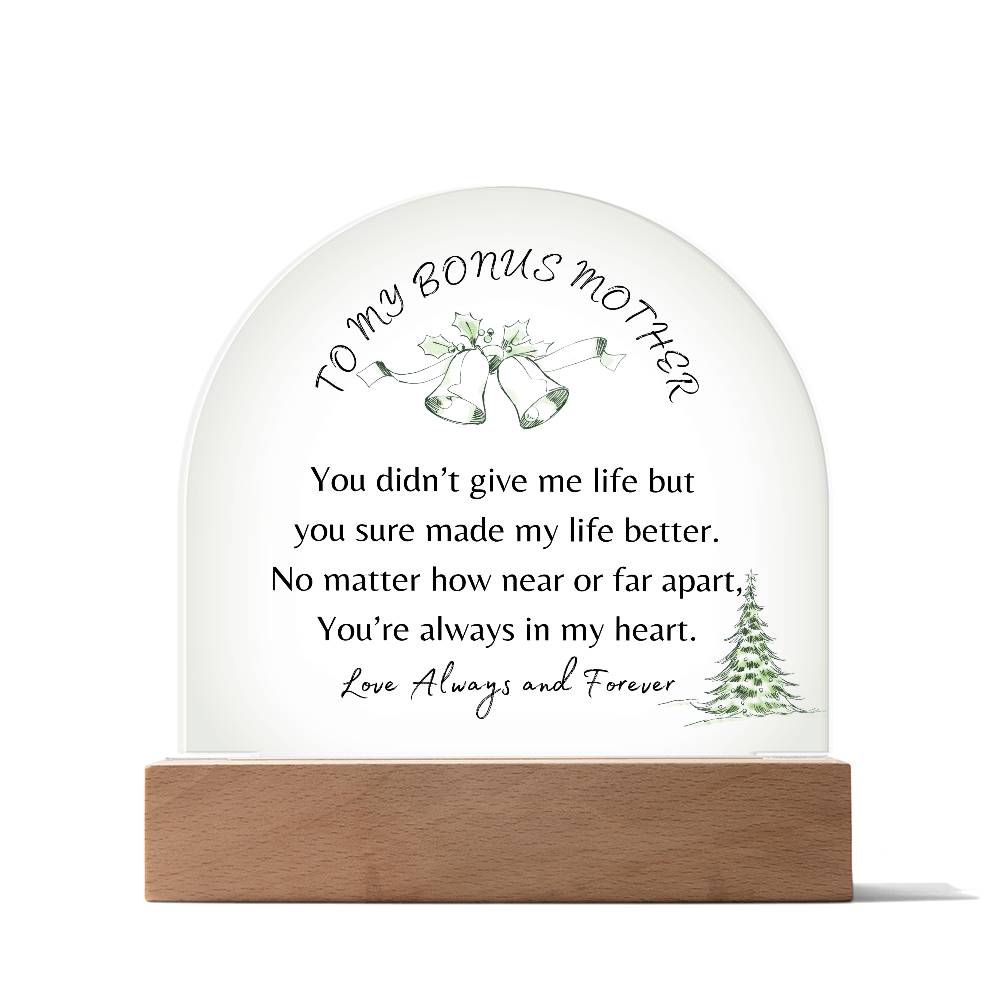 To My Bonus Mother | You're Always in my Heart | Domed Acrylic Plaque