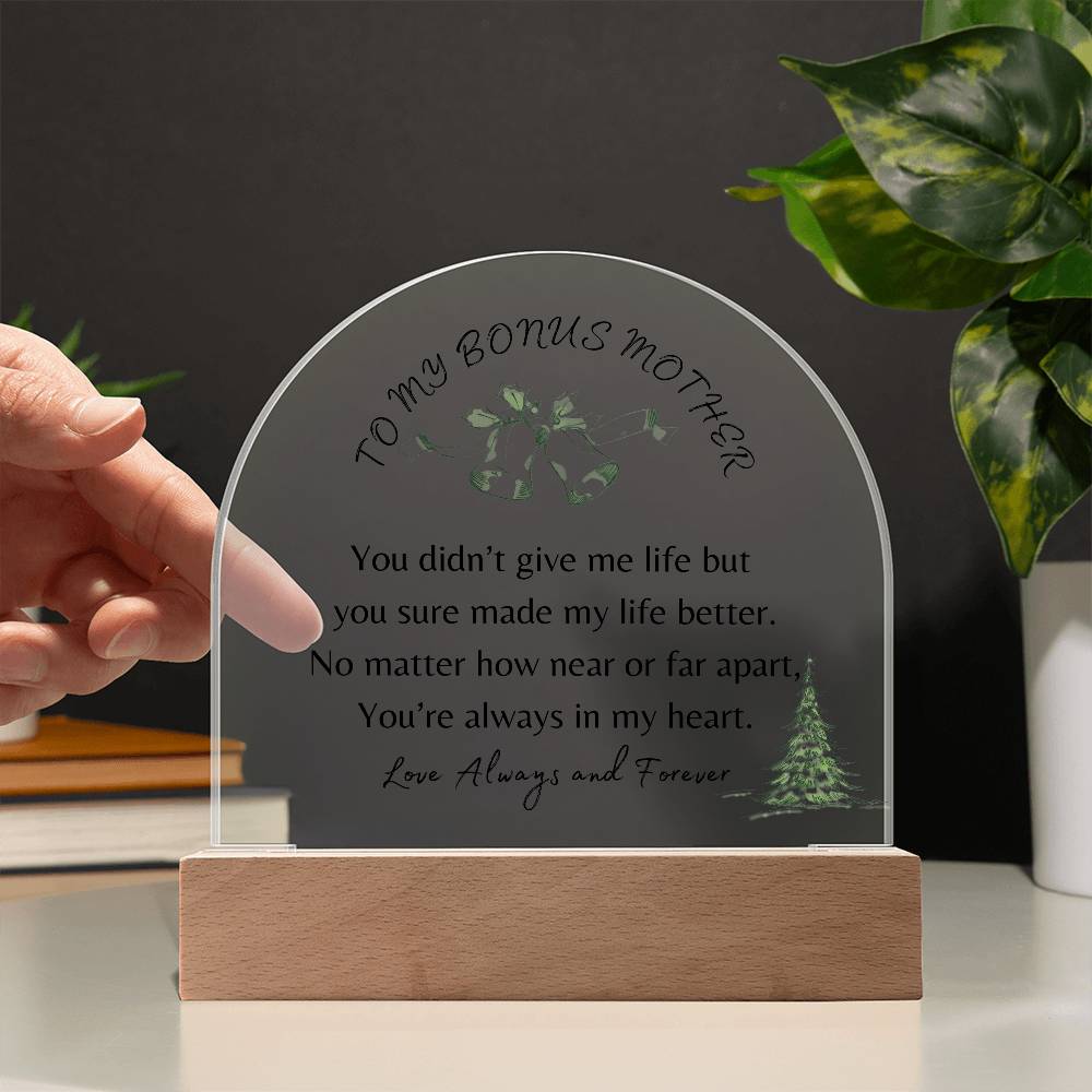 To My Bonus Mother | You're Always in my Heart | Domed Acrylic Plaque