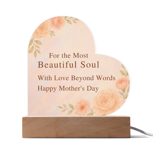 For the Most Beautiful Soul- Acrylid Heart Plaque