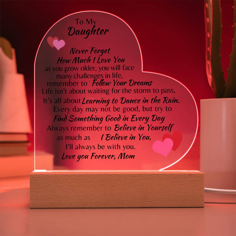 To My Daughter Love, Mom Acrylic Heart Plaque