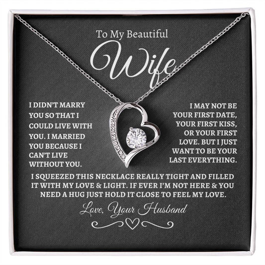To My Beautiful Wife , Forever Love Necklace...BW