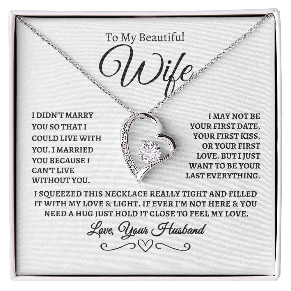 To My Beautiful Wife,  Forever Love Necklace..wb