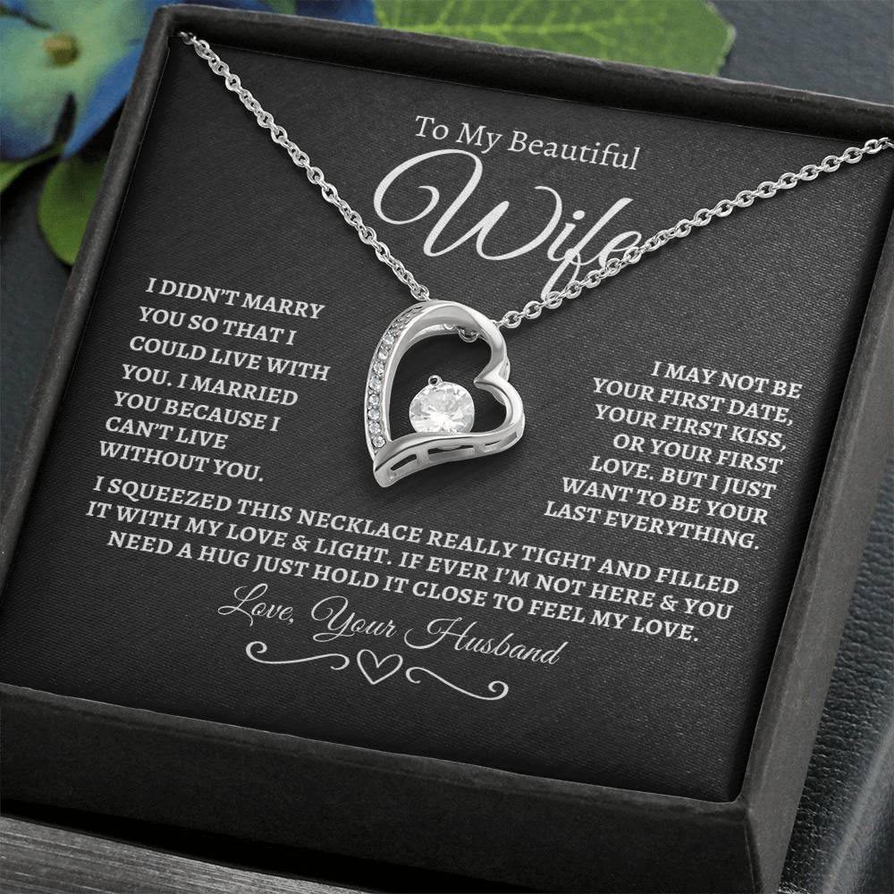 To My Beautiful Wife , Forever Love Necklace...BW